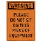 Signmission OSHA WARNING Sign, Please Do Not Sit On This Piece, 10in X 7in Decal, 7" W, 10" L, Portrait OS-WS-D-710-V-13429 - alternate 1